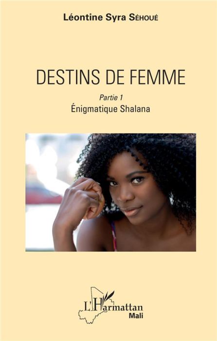 Emprunter Destins de femme Tome 1 : Enigmatique Shalana livre