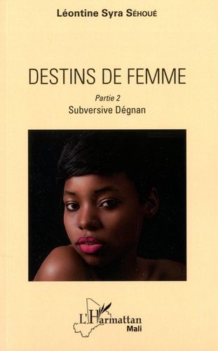 Emprunter Destins de femme Tome 2 : Subversive Dégnan livre