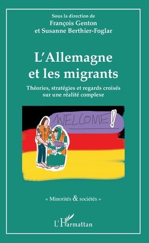 Emprunter L'Allemagne et les migrants. Théories, stratégies et regards croisés sur une réalité complexe livre