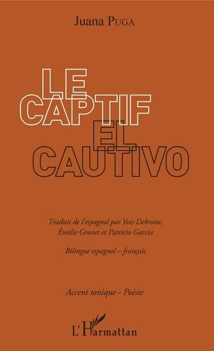 Emprunter Le Captif. Edition bilingue français-espagnol livre