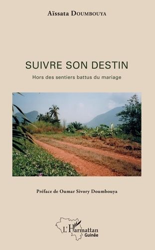 Emprunter Suivre son destin. Hors des sentiers battus du mariage livre