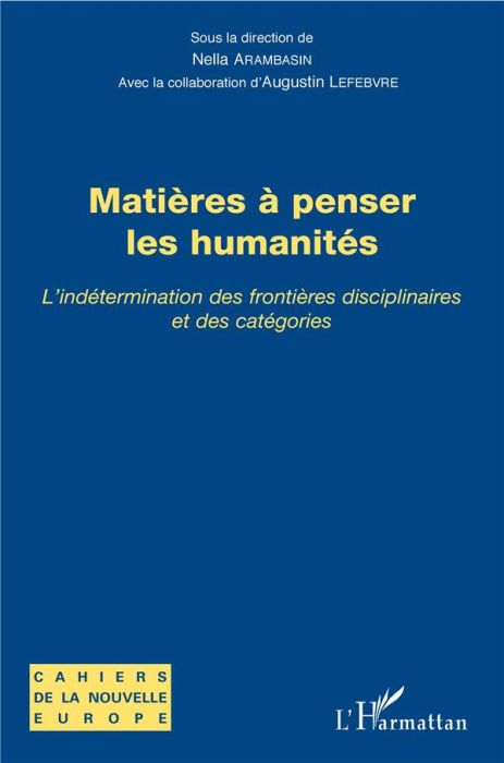 Emprunter Matières à penser les humanités. L'indétermination des frontières disciplinaires et des catégories livre