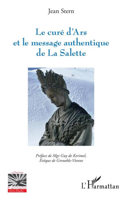 Emprunter Le curé d'Ars et le message authentique de la Salette. La préhistoire des pseudo-secrets livre