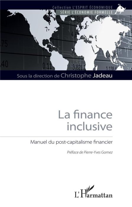 Emprunter La finance inclusive. Manuel du post-capitalisme financier livre