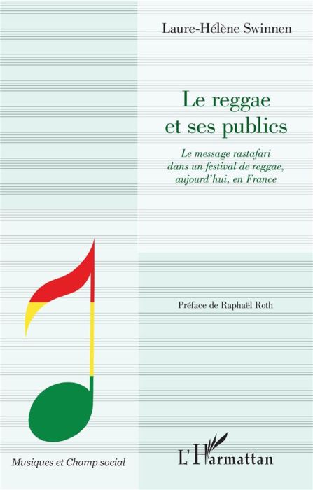 Emprunter Le reggae et ses publics. Le message rastafari dans un festival de reggae, aujourd'hui, en France livre