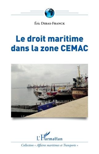 Emprunter Le droit maritime dans la zone CEMAC livre