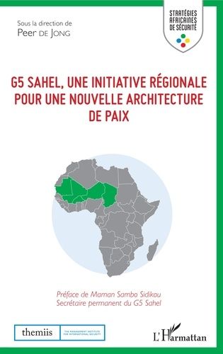 Emprunter G5 Sahel, une initiative régionale pour une nouvelle architecture de paix livre