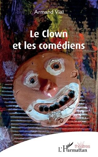 Emprunter Le clown et les comédiens livre