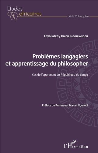 Emprunter Problèmes langagiers et apprentissage du philosopher. Cas de l'apprenant en République du Congo livre