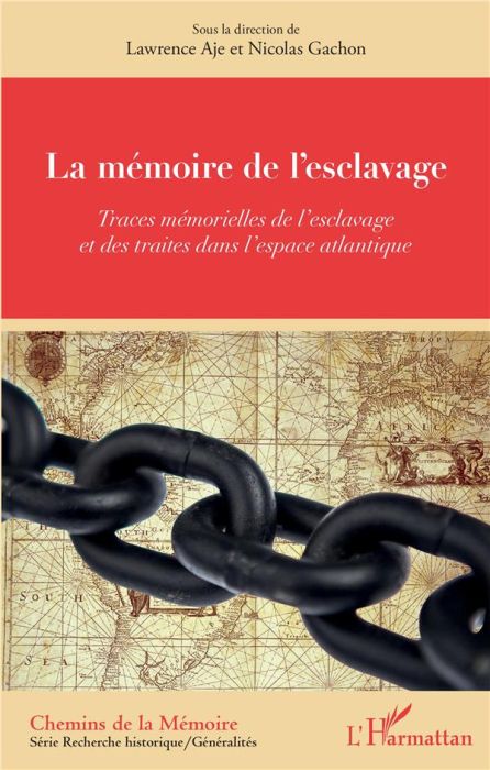 Emprunter La mémoire de l'esclavage. Traces mémorielles de l'esclavage et des traites dans l'espace atlantique livre