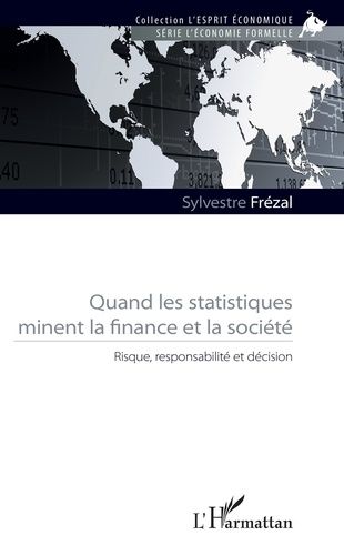 Emprunter Quand les statistiques minent la finance et la société. Risque, responsabilité et décision livre