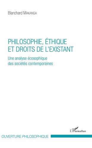 Emprunter Philosophie, éthique et droits de l'existant. Une analyse écosophique des sociétés contemporaines livre