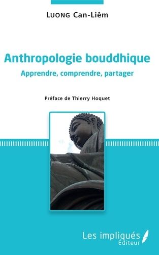 Emprunter Anthropologie bouddhique. Apprendre, comprendre, partager livre