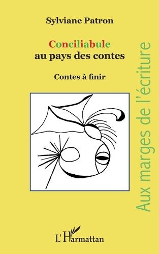 Emprunter Conciliabule au pays des contes. Contes à finir livre