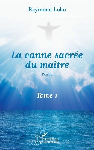 Emprunter La canne sacrée du maître Tome 1 livre