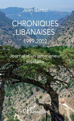 Emprunter Chroniques libanaises 1999-2002. Journal d'un promeneur solidaire livre