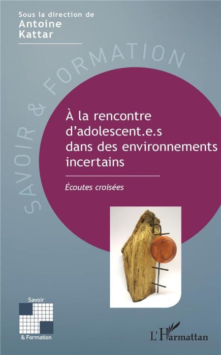 Emprunter A la rencontre d'adolescent.e.s dans des environnements incertains. Ecoutes croisées livre