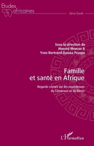 Emprunter Famille et santé en Afrique. Regards croisés sur les expériences du Cameroun et du Bénin livre