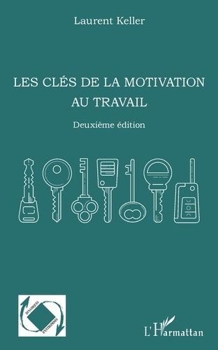 Emprunter Les clés de la motivation au travail. 2e édition livre