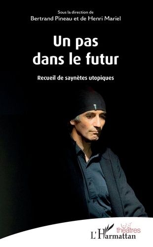 Emprunter Un pas dans le futur. Recueil de saynètes utopiques livre