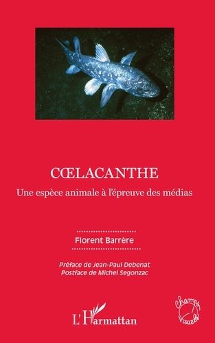 Emprunter Coelacanthe. Une espèce animale à l'épreuve des médias livre