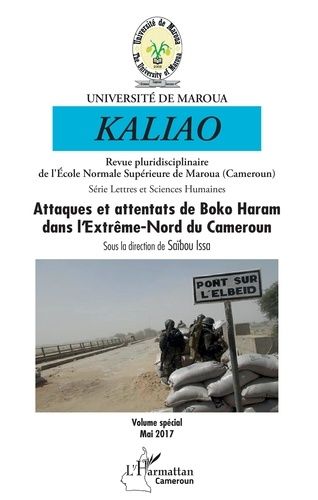 Emprunter Kaliao Volume spécial Mai 2017 : Attaques et attentats de Boko Haram dans l'Extrême-Nord du Cameroun livre