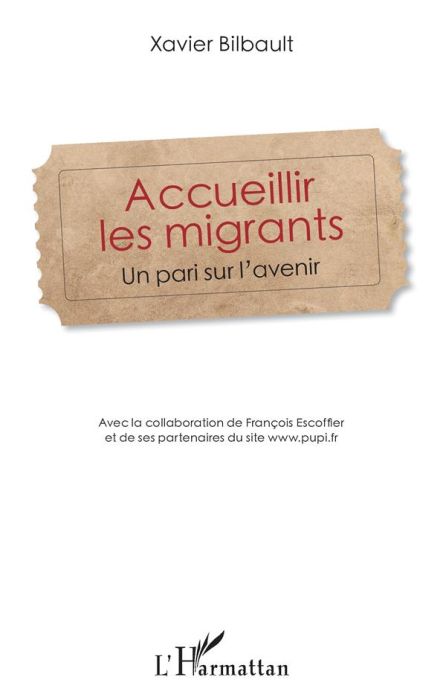 Emprunter Accueillir les migrants. Un pari sur l'avenir livre