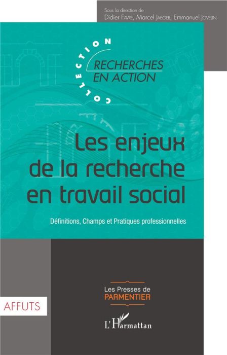 Emprunter Les enjeux de la recherche en travail social. Définitions, champs et pratiques professionnelles livre