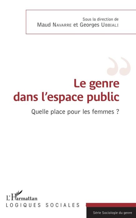 Emprunter Le genre dans l'espace public. Quelle place pour les femmes ? livre