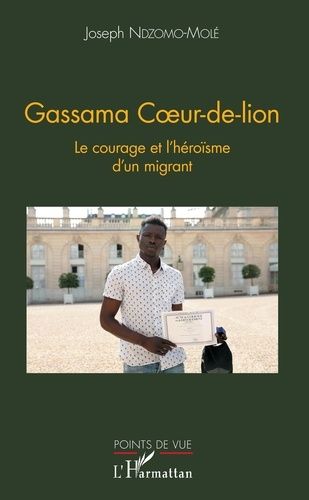 Emprunter Gassama Coeur-de-lion. Le courage et l'héroïsme d'un migrant livre