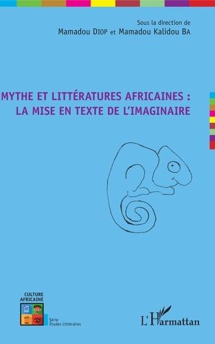 Emprunter Mythe et littératures africaines : la mise en texte de l'imaginaire livre