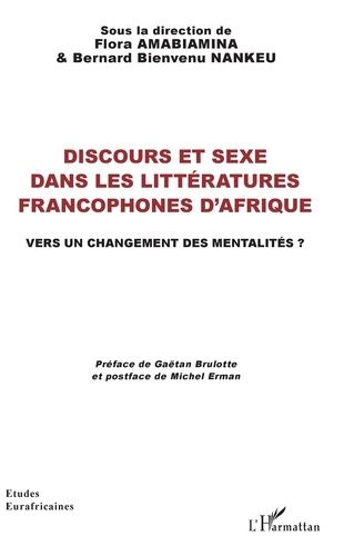 Emprunter Discours et sexe dans les littératures francophones d'Afrique. Vers un changement des mentalités ? livre