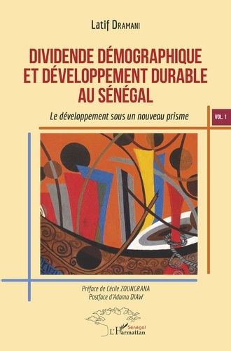 Emprunter Dividende démographique et développement durable au Sénégal. Volume 1, Le développement sous un nouv livre