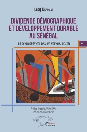 Emprunter Dividende démographique et développement durable au Sénégal. Volume 2, Le développement sous un nouv livre