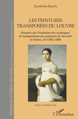 Emprunter Les peintures transposées du Louvre. Des peintures de chevalet en France, de 1750 à 1848 livre