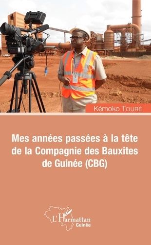 Emprunter Mes années passées à la tête de la Compagnie des Bauxites de Guinée (CBG) livre