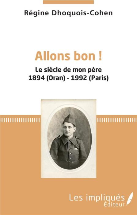 Emprunter Allons bon ! Le siècle de mon père 1894 (Oran)-1992 (Paris) livre