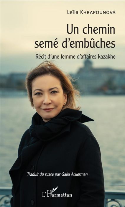 Emprunter Un chemin semé d'embûches. Récit d'une femme d'affaires kazakhe livre