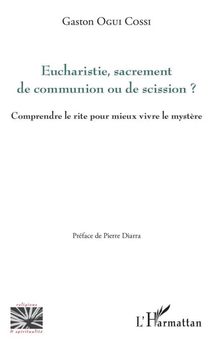 Emprunter Eucharistie, sacrement de communion ou de scission ? livre