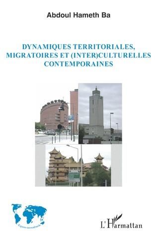 Emprunter Dynamiques territoriales, migratoires et (inter)culturelles contemporaines livre