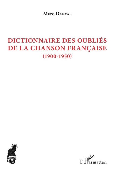 Emprunter Dictionnaire des oubliés de la chanson française (1900-1950) livre