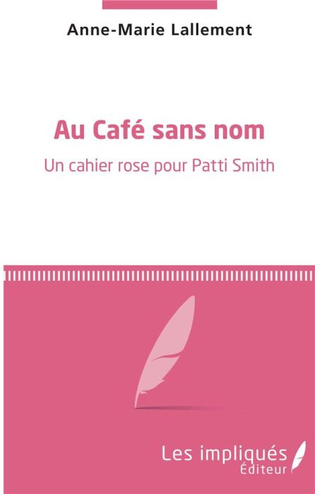 Emprunter Au café sans nom. Un cahier rose pour Patti Smith livre