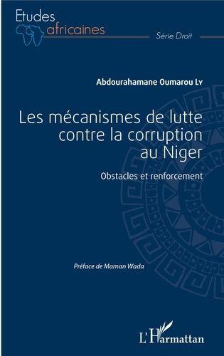 Emprunter Les mécanismes de lutte contre la corruption au Niger. Obstacles et renforcement livre