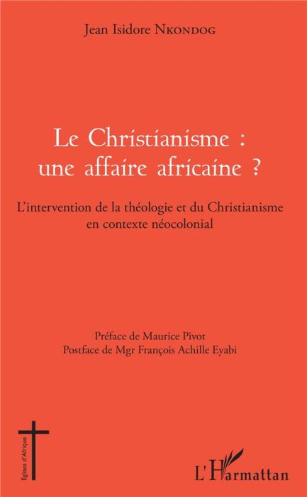 Emprunter Le christianisme : une affaire africaine ? L'intervention de la théologie et du christianisme en con livre