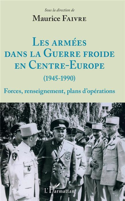 Emprunter Les armées dans la Guerre froide en Centre-Europe (1945-1990). Forces, renseignement, plans d'opérat livre