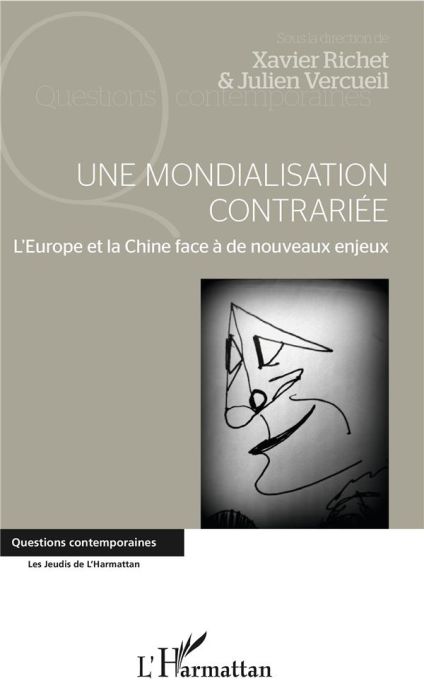 Emprunter Une mondialisation contrariée. L'Europe et la Chine face à de nouveaux enjeux livre