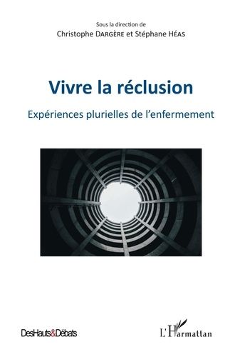 Emprunter Vivre la réclusion. Expériences plurielles de l'enfermement livre