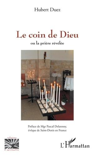 Emprunter Le coin de Dieu ou la prière révélée livre