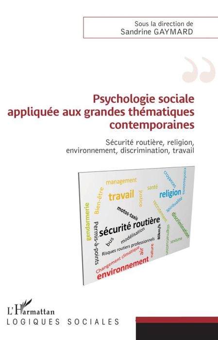 Emprunter Psychologie sociale appliquée aux grandes thématiques contemporaines. Sécurité routière, religion, e livre