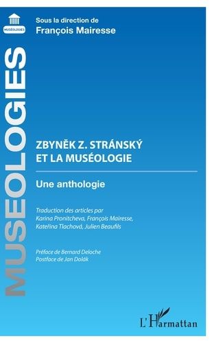 Emprunter Zbynek Z. Stransky et la muséologie. Une anthologie livre